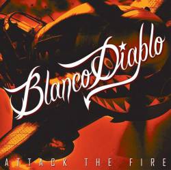 Blanco Diablo : Attack the Fire